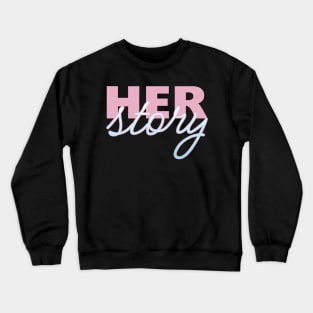 Herstory womens history month trans pride flag Crewneck Sweatshirt